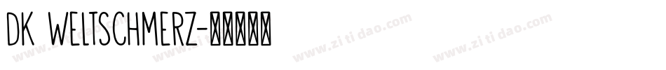 DK Weltschmerz字体转换